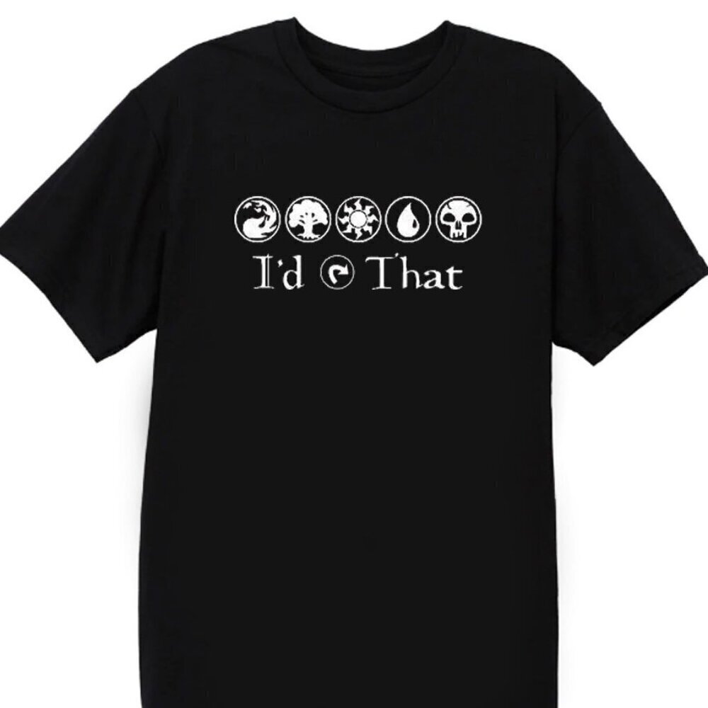 Magic The Gathering Id Tap That Funny Gamer Quote Fantasy Fan Graphic T-Shirt 91